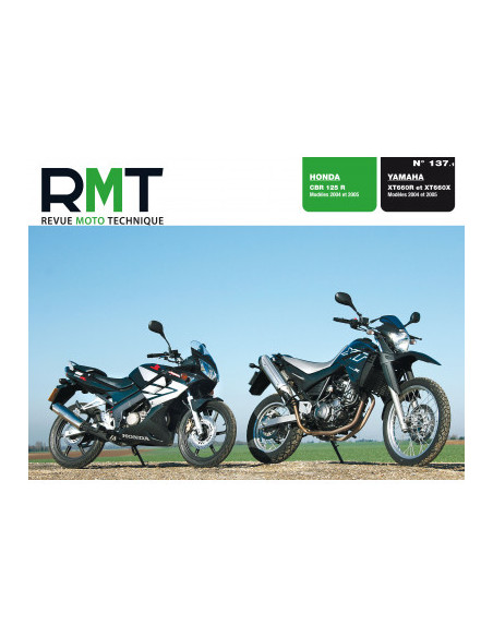 RMT 137.1 HONDA CBR 125 R (2004 et 2005) et YAMAHA XT660 R et X (2004 et 2005)